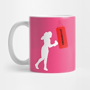 ATYCHIPHOBIA Mug